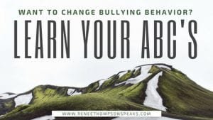 Want to Change Bullying Behavior- Learn Your ABC's