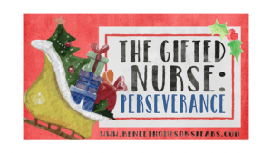The Gifted Nurse_ Perseverance