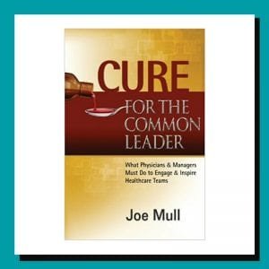 Cure for the Common Leader by Joe Mull Cure for the Common Leader by Joe Mull
