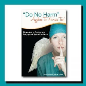 Do No Harm Applies to Nurses Too by Renee Thompson Do No Harm Applies to Nurses Too by Renee Thompson