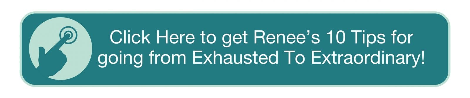 Exhausted to Extraordinary