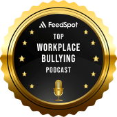 Top Workplace Bullying Podcast